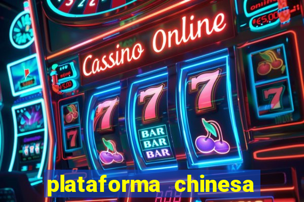 plataforma chinesa de slots